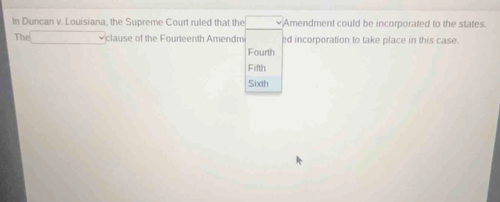 in duncan v. louisiana, the supreme court ruled that the amendment coul…