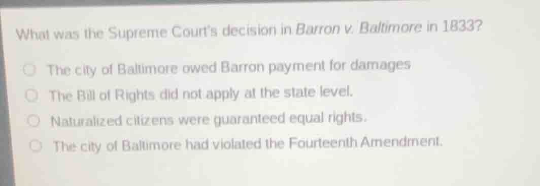 what was the supreme courts decision in barron v. baltimore in 1833? th…