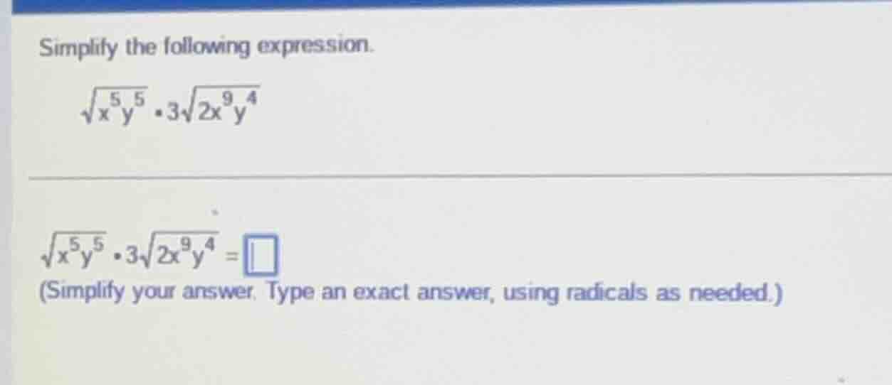 simplify the following expression. \\sqrt{x^{5}y^{5}} \\cdot 3\\sqrt{2x…