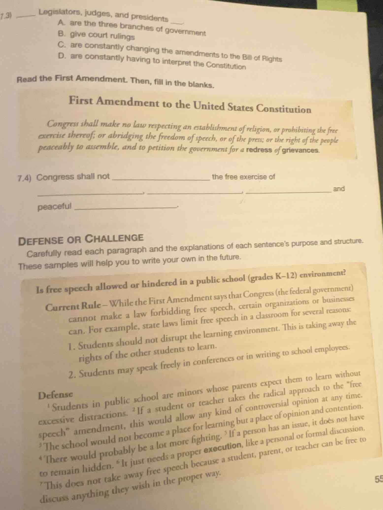 7.3) _____ legislators, judges, and presidents ____ a. are the three br…