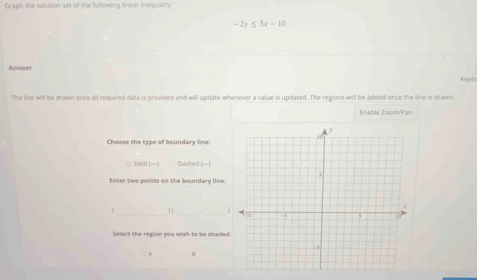 graph the solution set of the following linear inequality $-2y \\leq 5x…