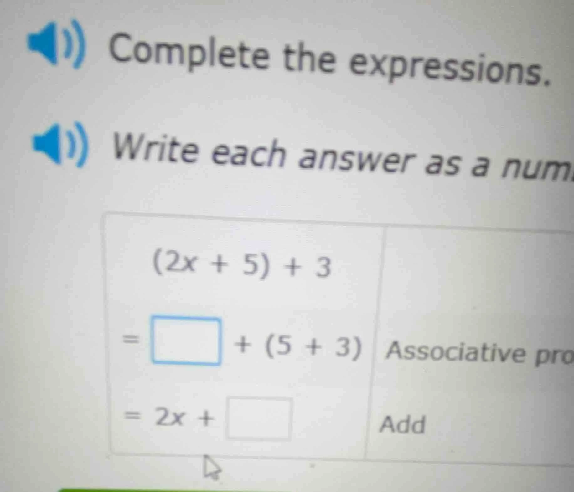 complete the expressions. write each answer as a num (2x + 5) + 3 = \\b…
