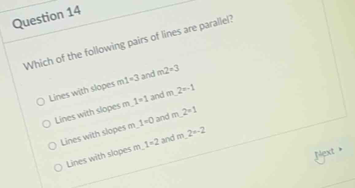 question 14 which of the following pairs of lines are parallel? lines w…