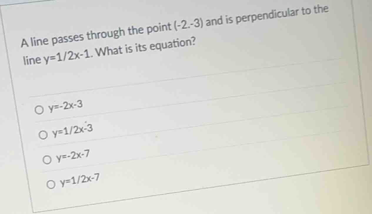 a line passes through the point (-2,-3) and is perpendicular to the lin…