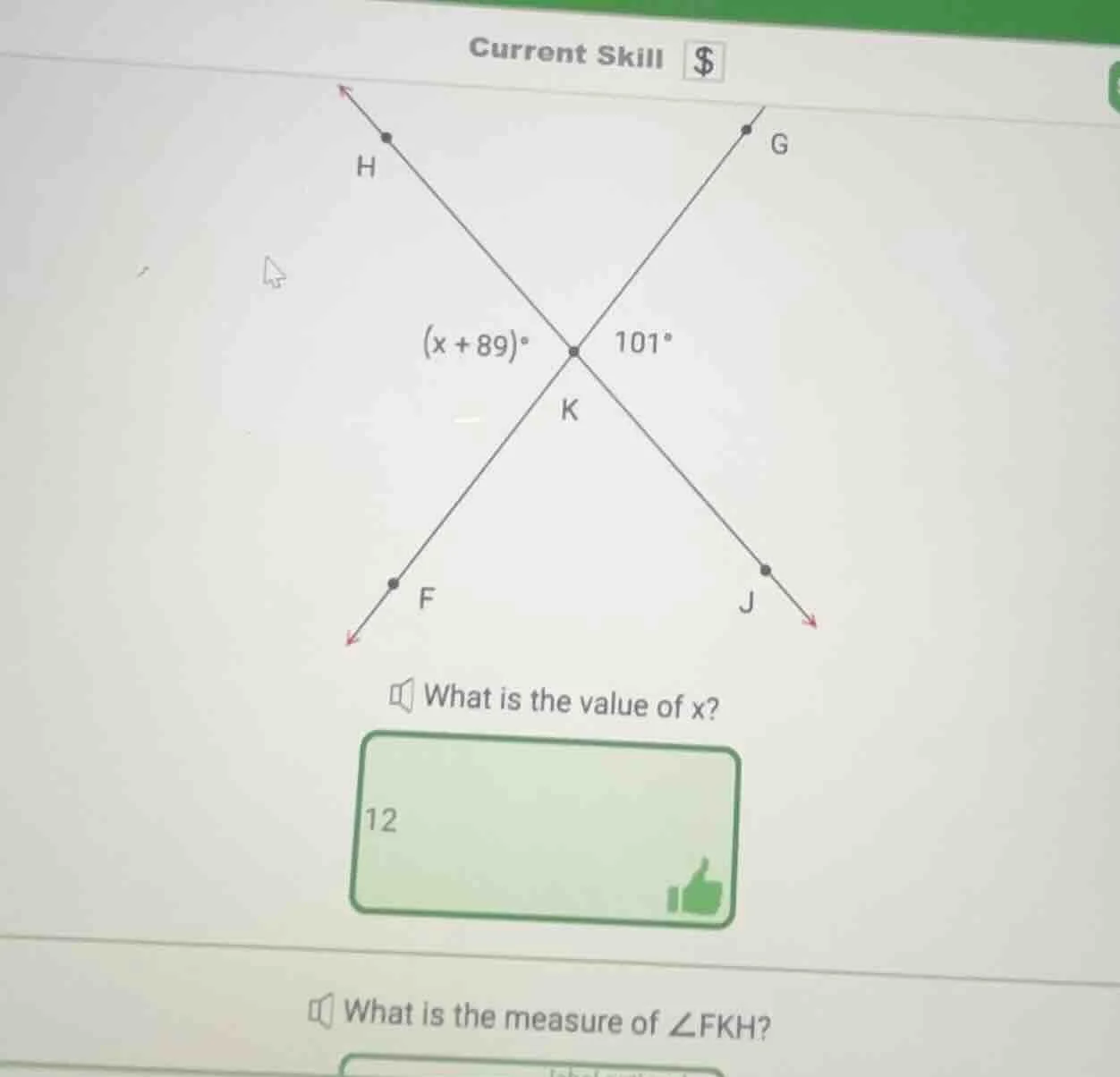 current skill $ h g (x + 89)° 101° k f j what is the value of x? 12 wha…