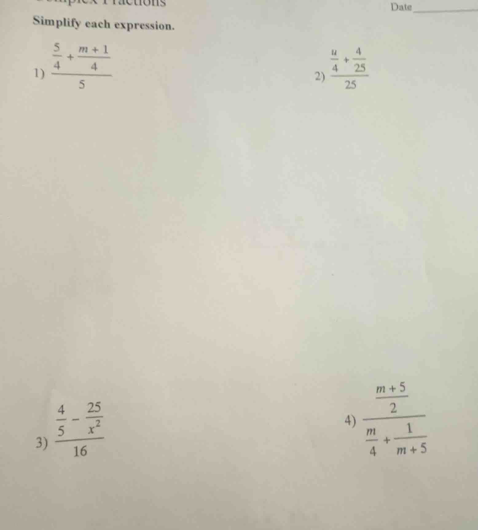 simplify each expression. 1) \\(dfrac{dfrac{5}{4} + dfrac{m + 1}{4}}{5}…