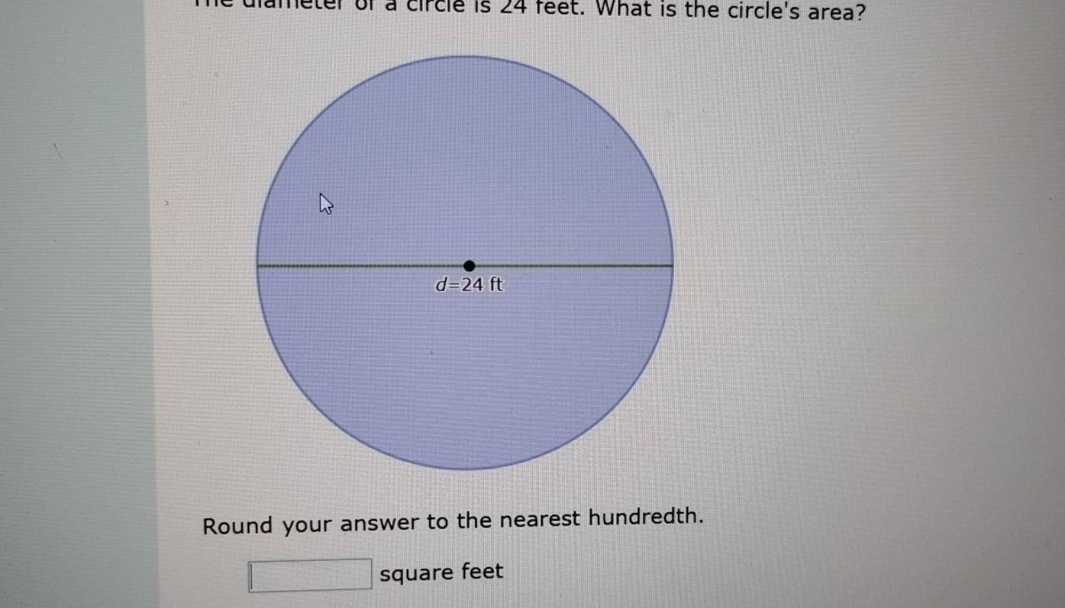 the diameter of a circle is 24 feet. what is the circles area? d=24 ft …