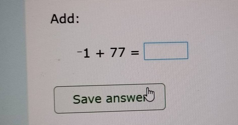 add: -1 + 77 = save answer
