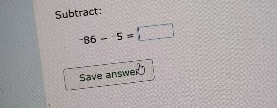 subtract: -86 - -5 = save answer