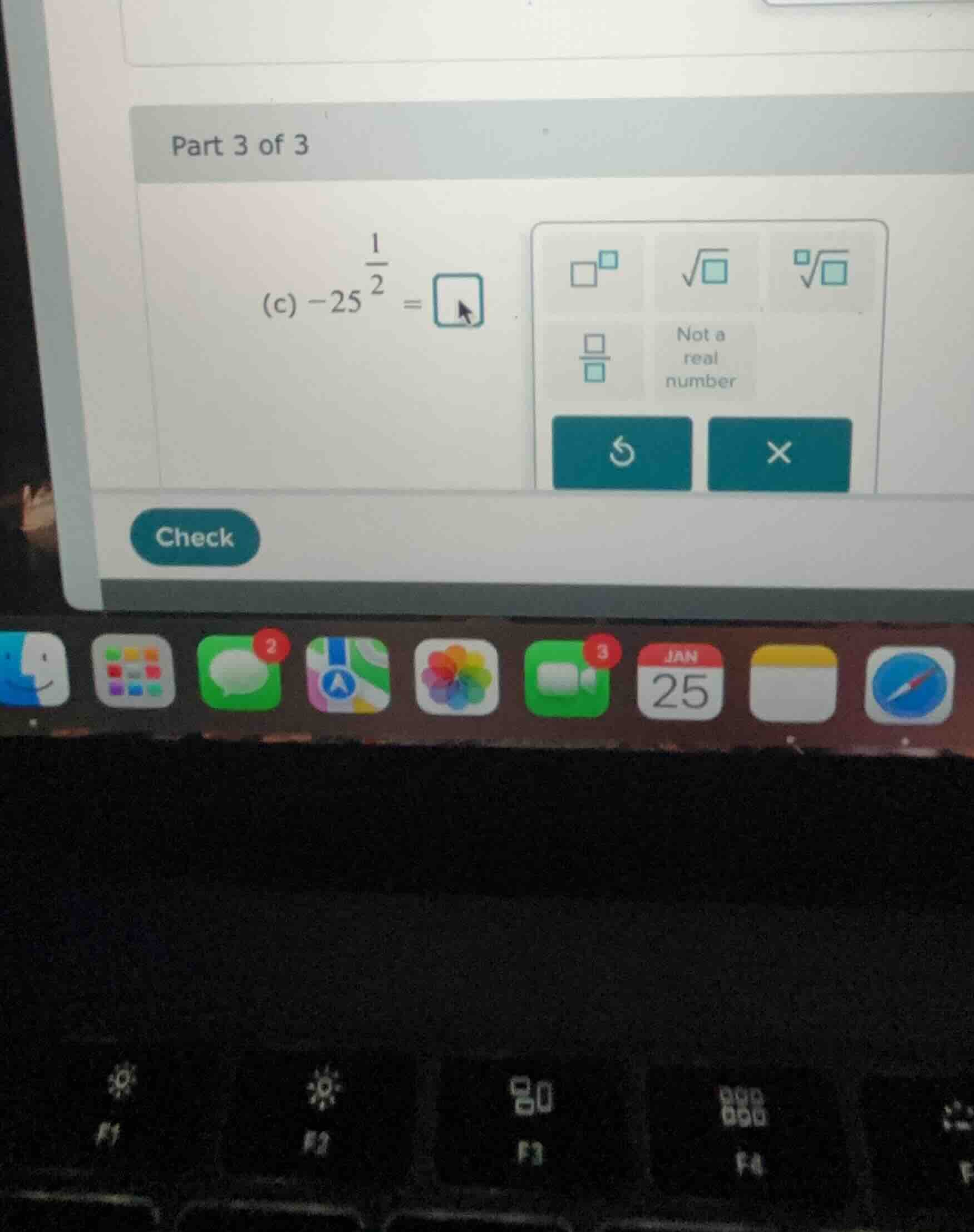part 3 of 3 (c) $-25^{\\frac{1}{2}} = \\square$