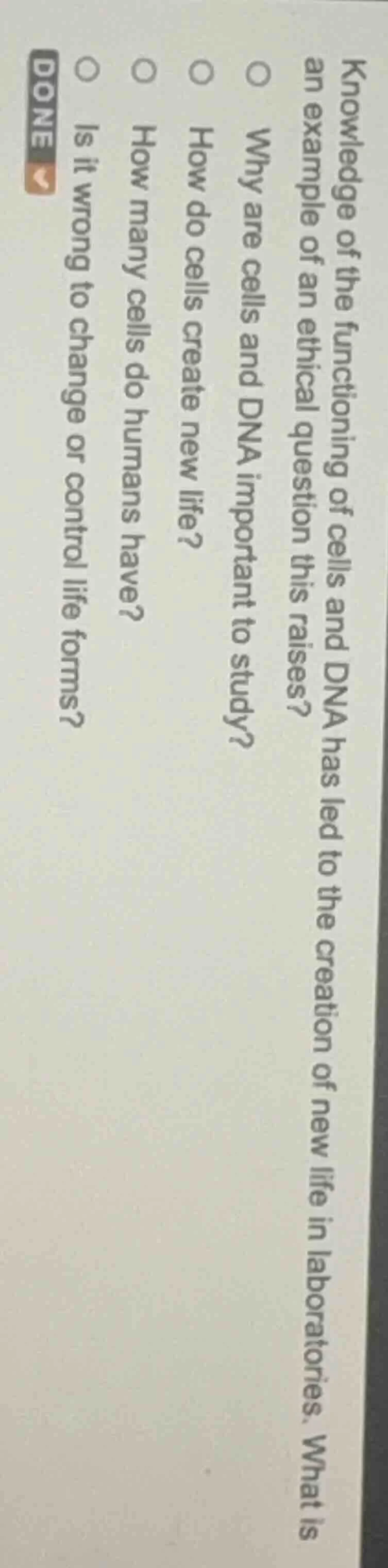 knowledge of the functioning of cells and dna has led to the creation o…