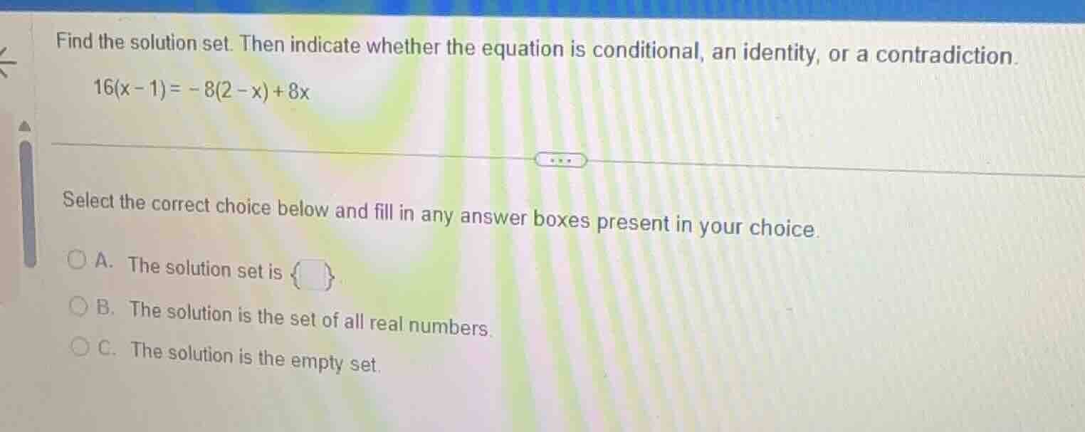 find the solution set. then indicate whether the equation is conditiona…