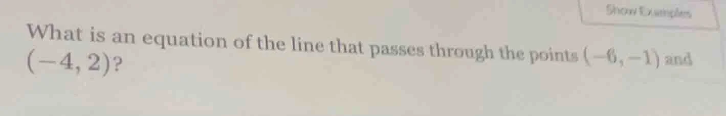 what is an equation of the line that passes through the points (-6, -1)…
