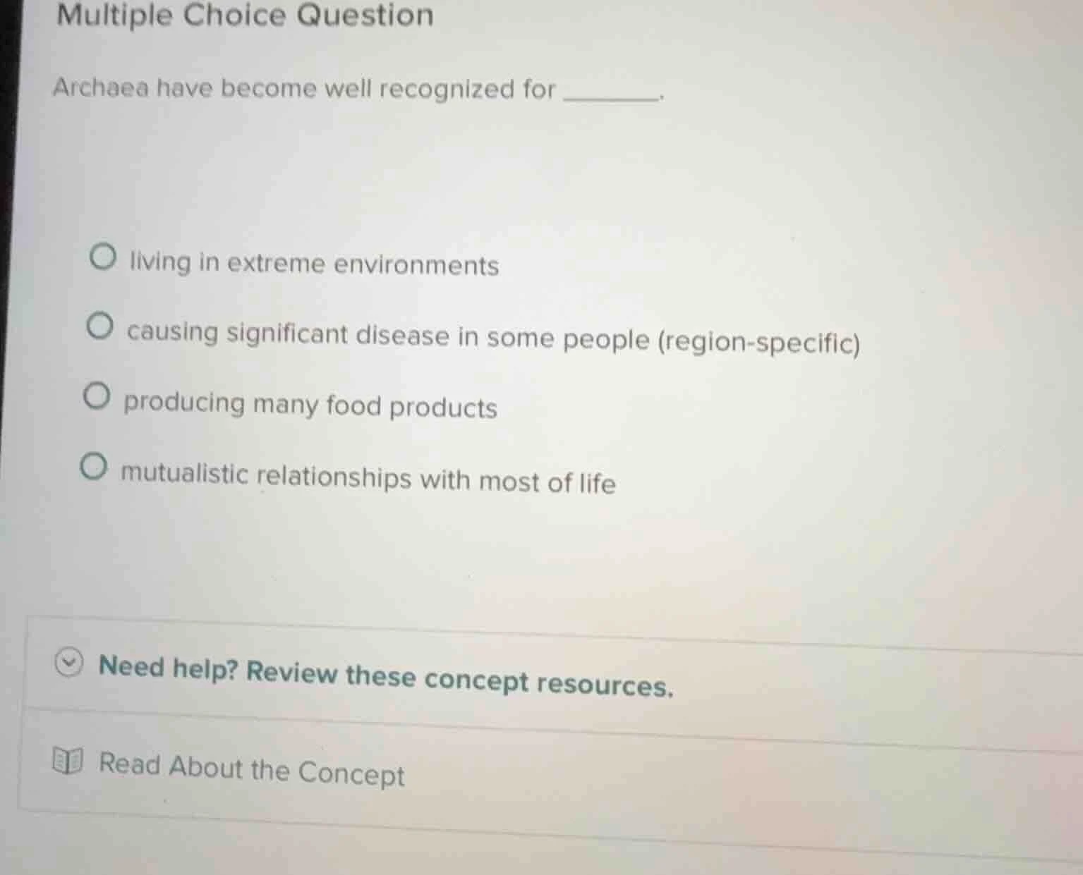 multiple choice question archaea have become well recognized for ______…