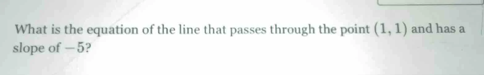 what is the equation of the line that passes through the point (1,1) an…