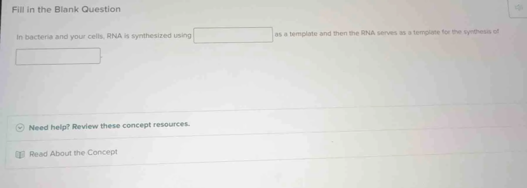 fill in the blank question in bacteria and your cells, rna is synthesiz…