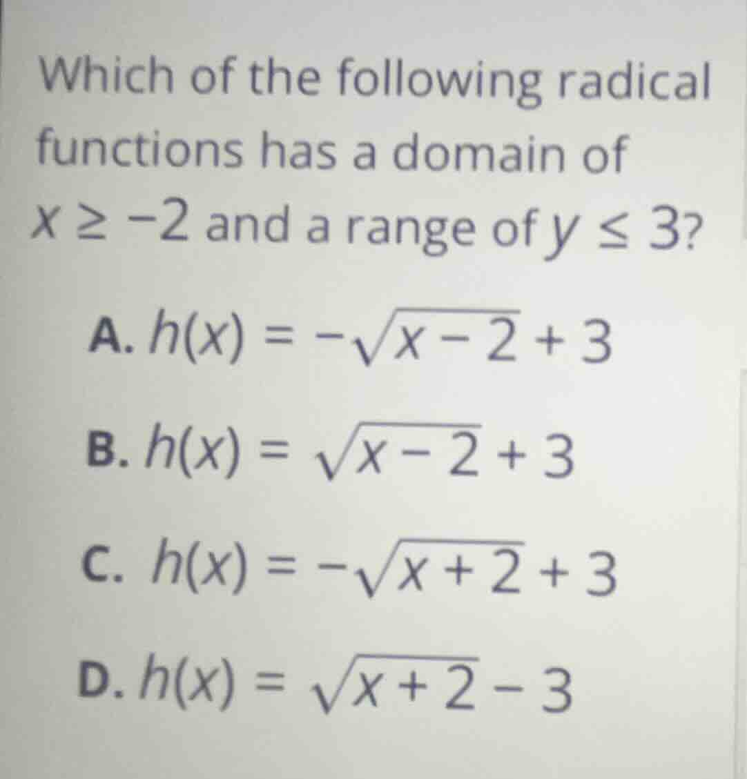 which of the following radical functions has a domain of $x \\geq -2$ a…