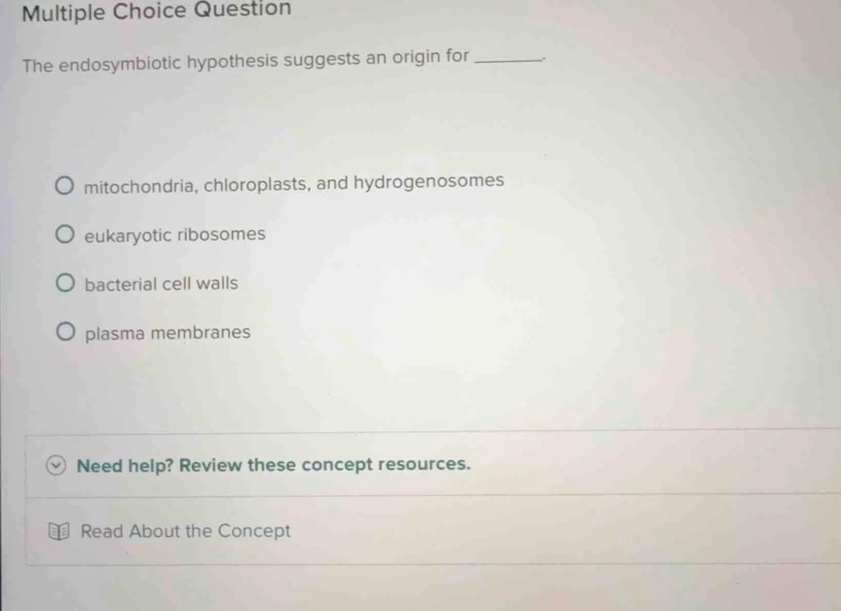 multiple choice question the endosymbiotic hypothesis suggests an origi…
