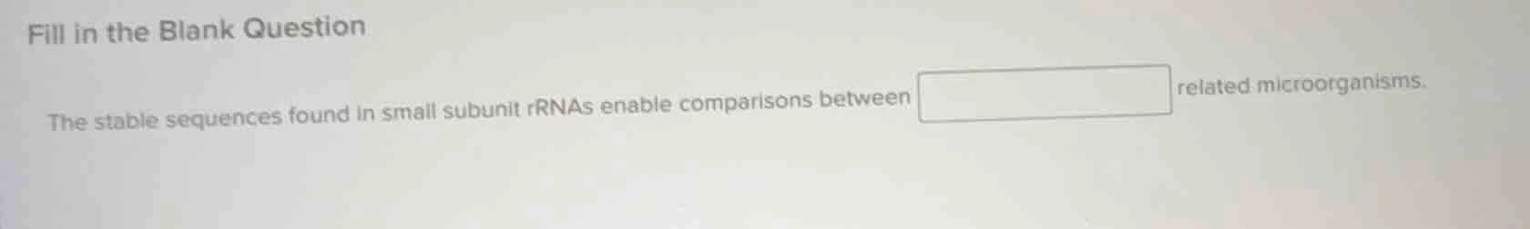 fill in the blank question the stable sequences found in small subunit …