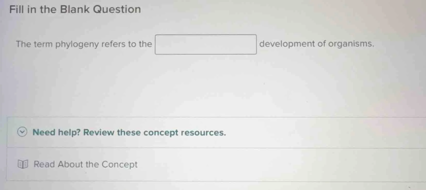 fill in the blank question the term phylogeny refers to the development…