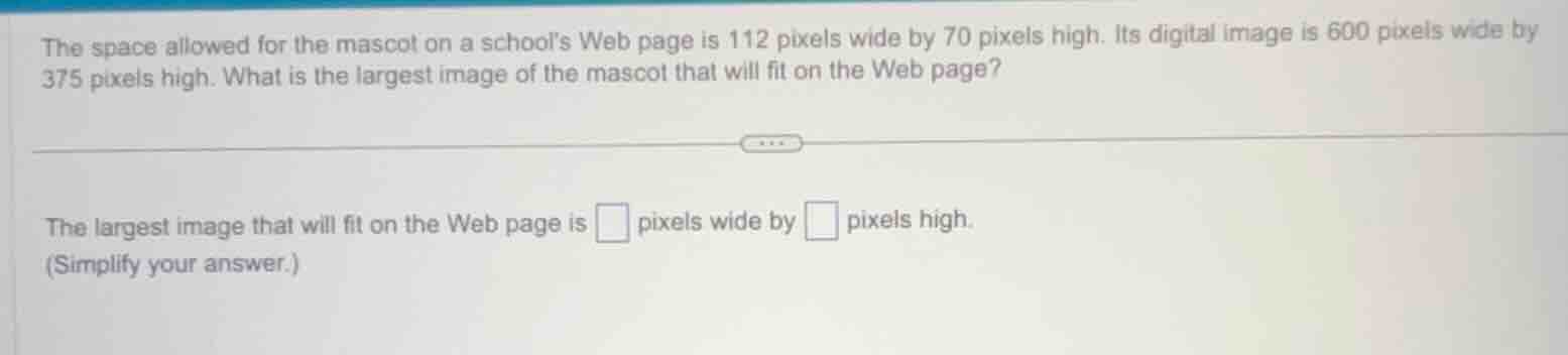 the space allowed for the mascot on a schools web page is 112 pixels wi…