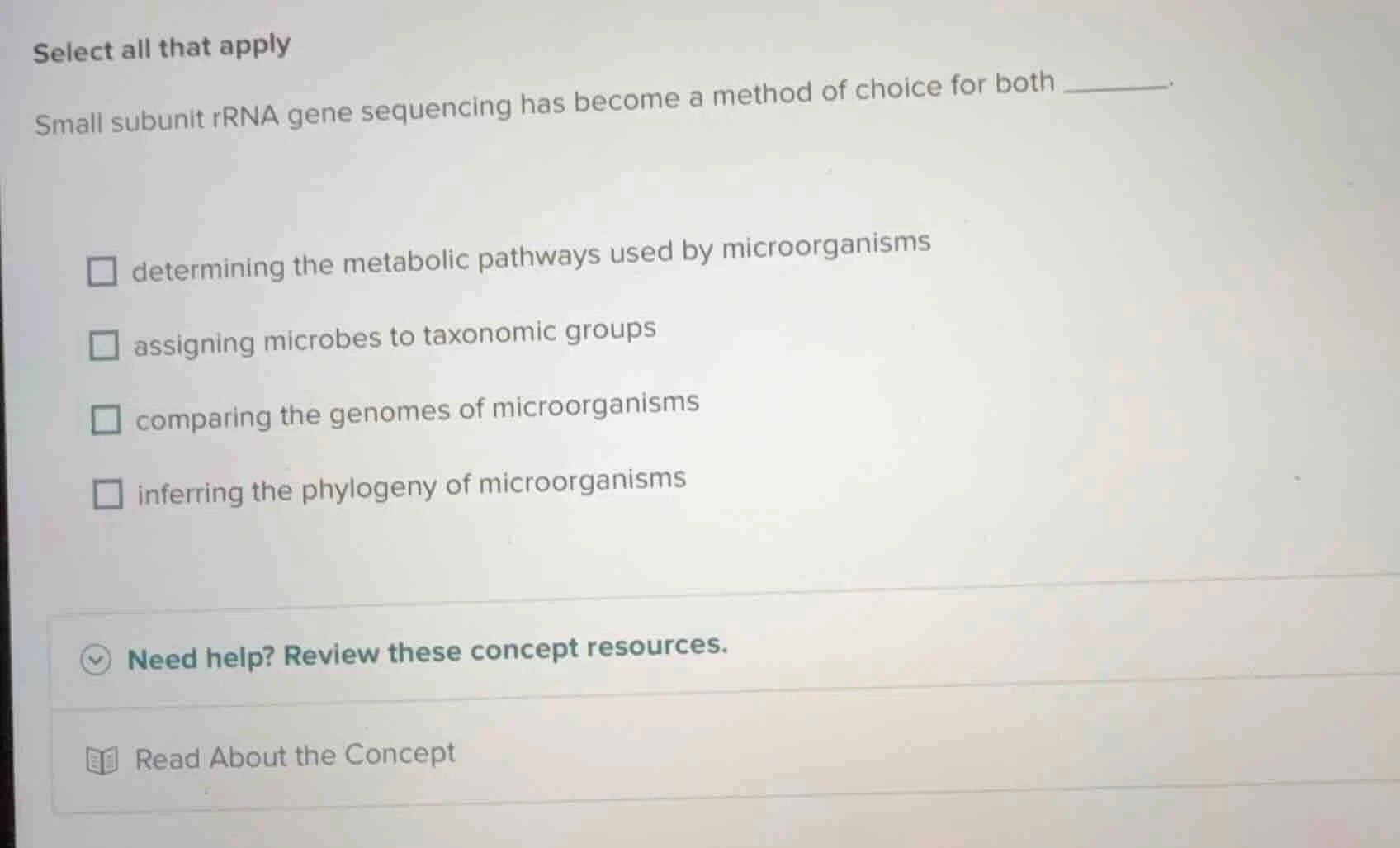 select all that apply small subunit rrna gene sequencing has become a m…
