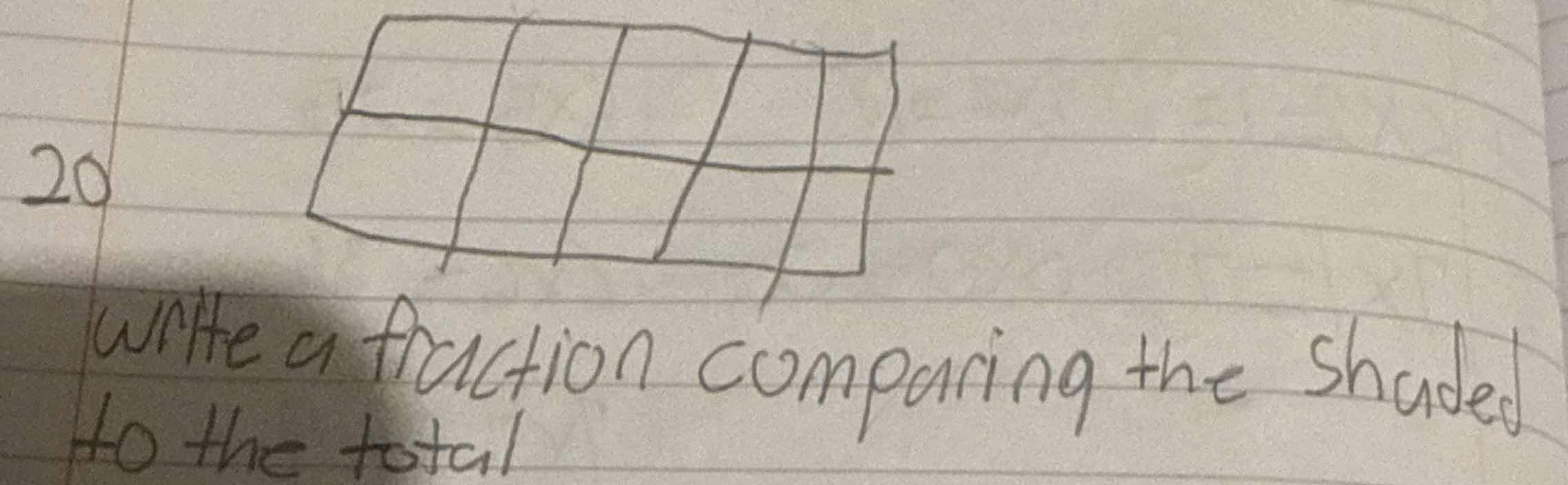 20 write a fraction comparing the shaded to the total