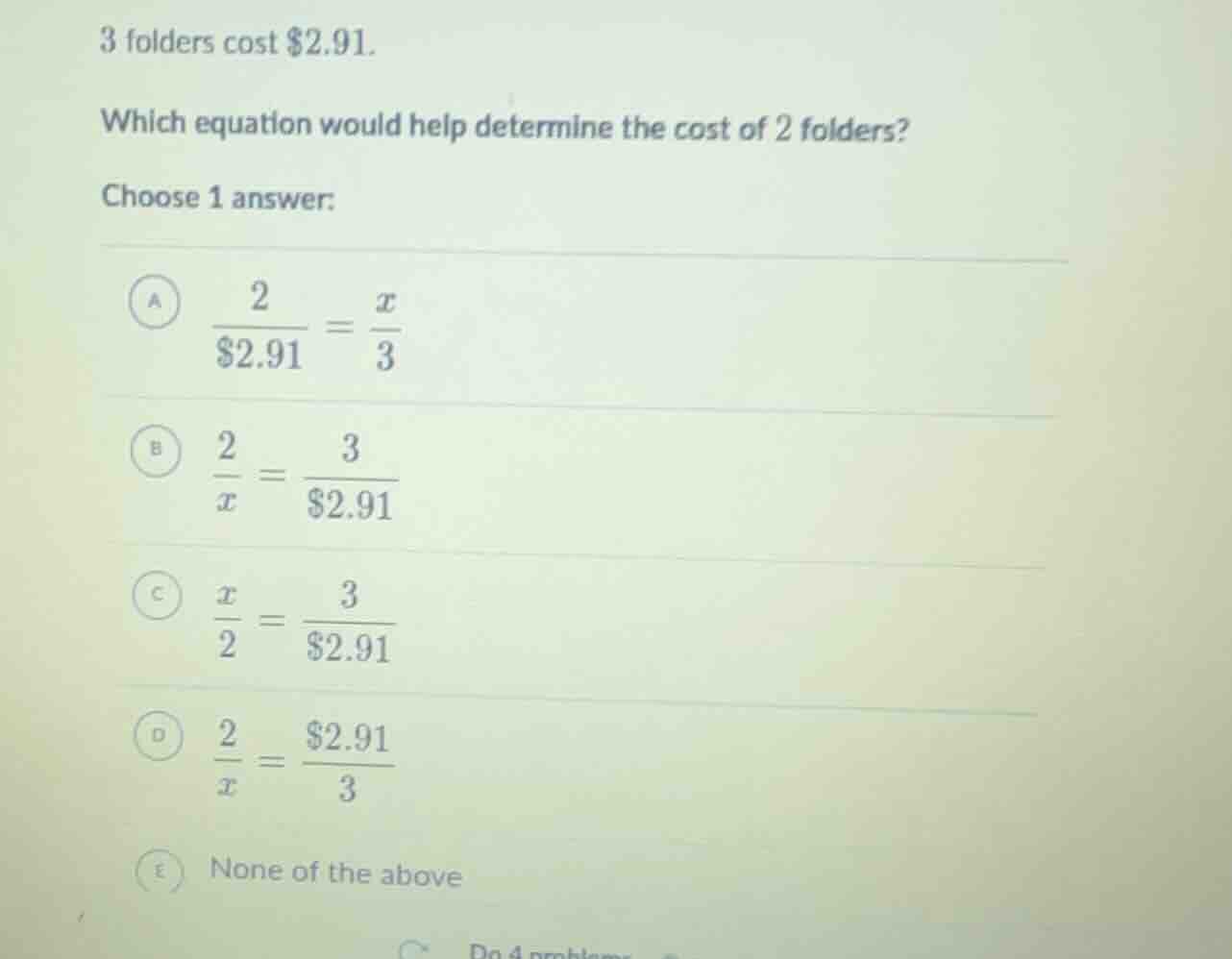 3 folders cost $2.91. which equation would help determine the cost of 2…