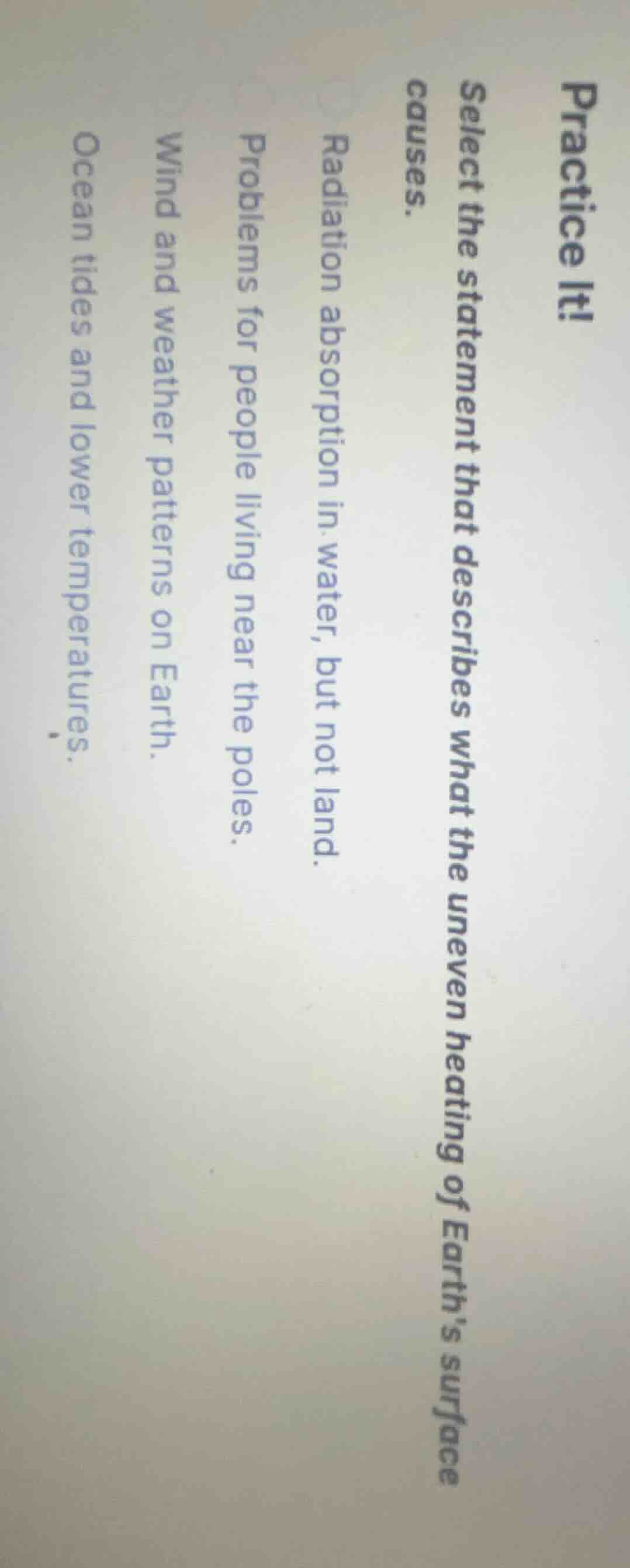 practice it! select the statement that describes what the uneven heatin…