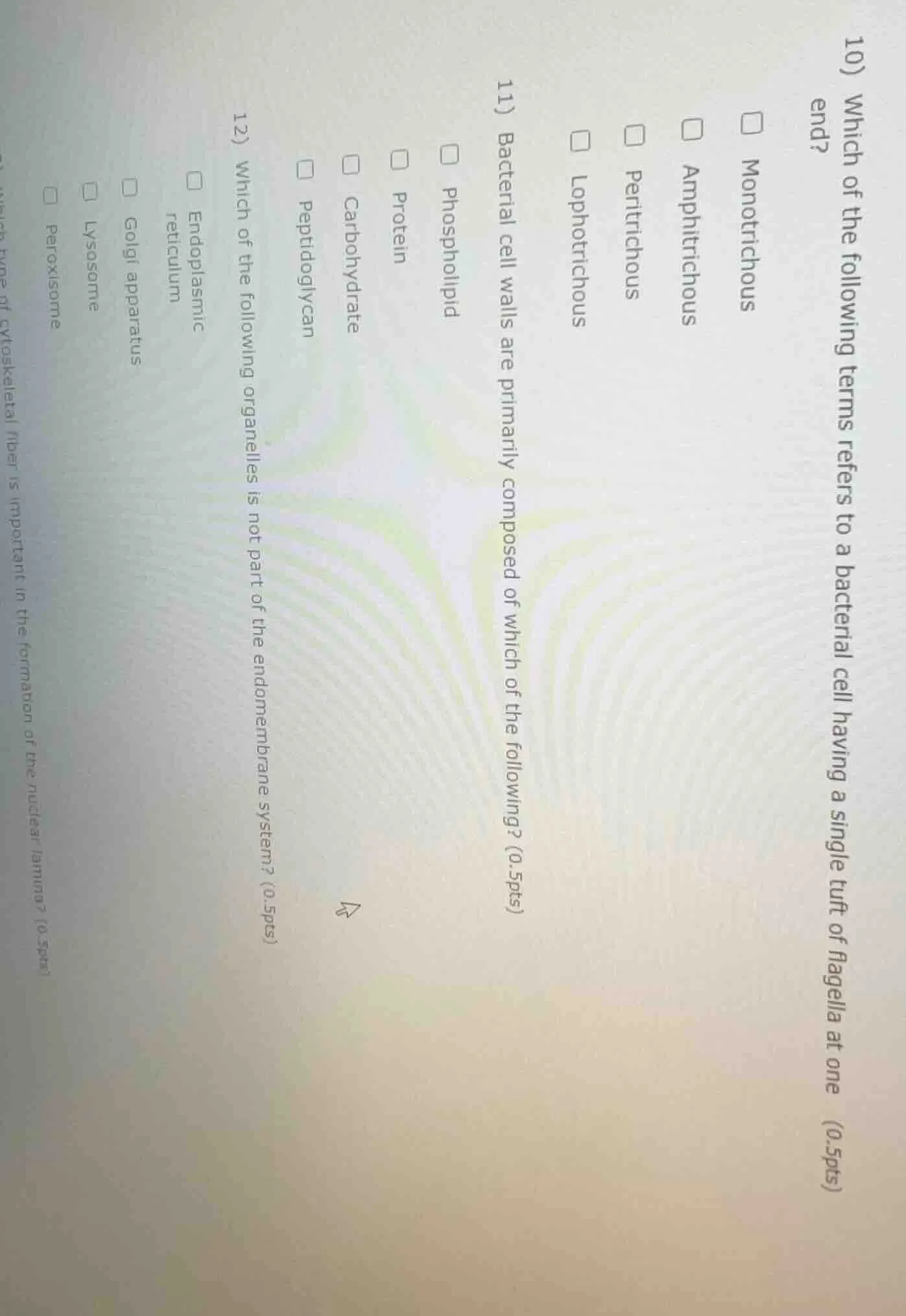 10) which of the following terms refers to a bacterial cell having a si…