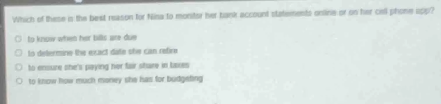 which of these is the best reason for tina to monitor her bank account …