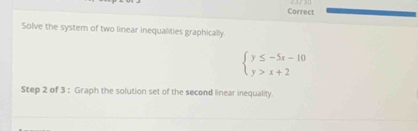 solve the system of two linear inequalities graphically. \\(\\begin{cas…