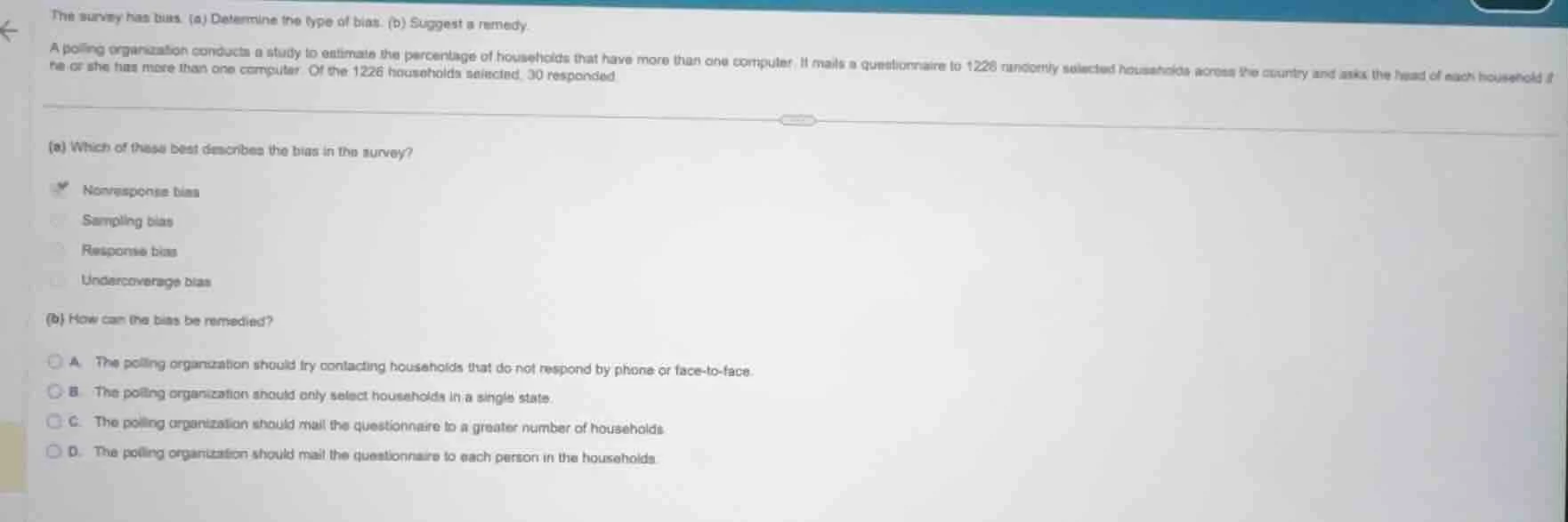 the survey has bias. (a) determine the type of bias. (b) suggest a reme…