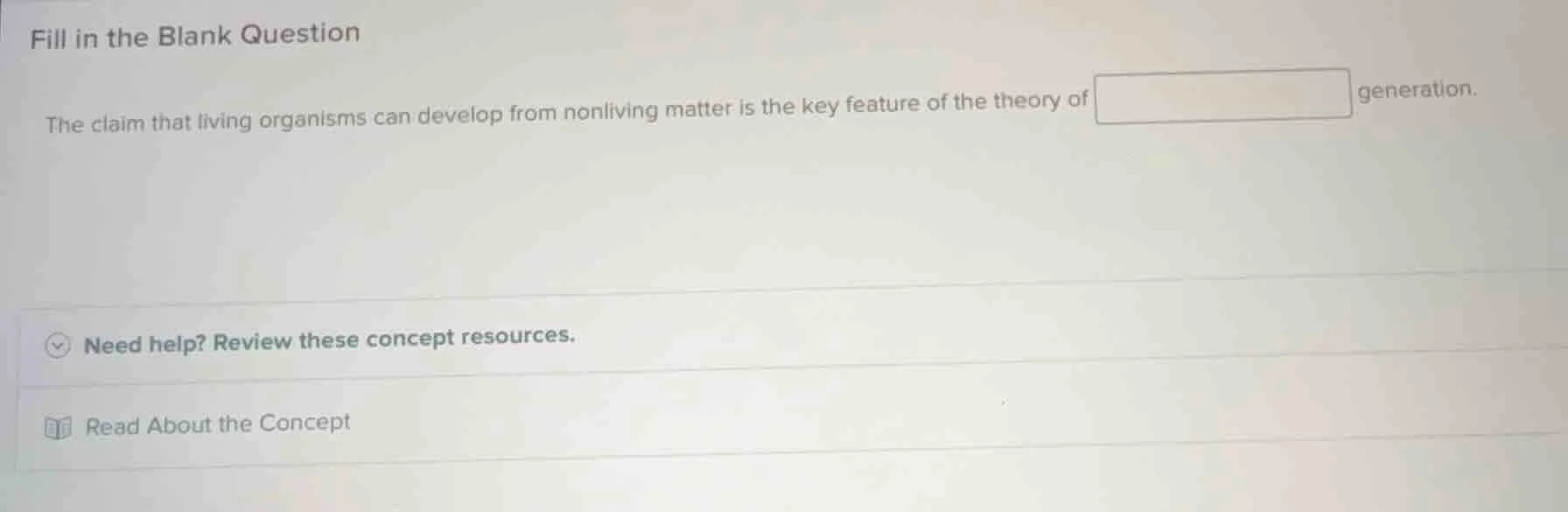 fill in the blank question the claim that living organisms can develop …