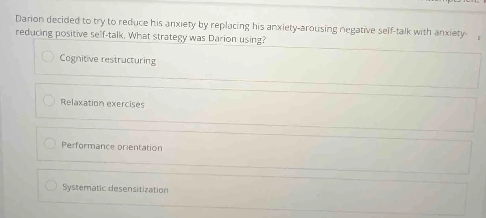 darion decided to try to reduce his anxiety by replacing his anxiety - …