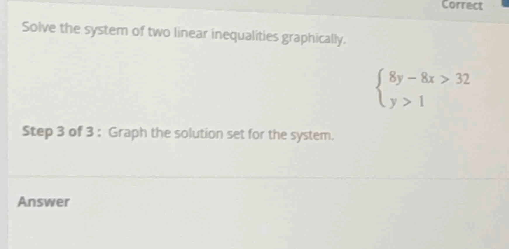 solve the system of two linear inequalities graphically.\\begin{cases}8…