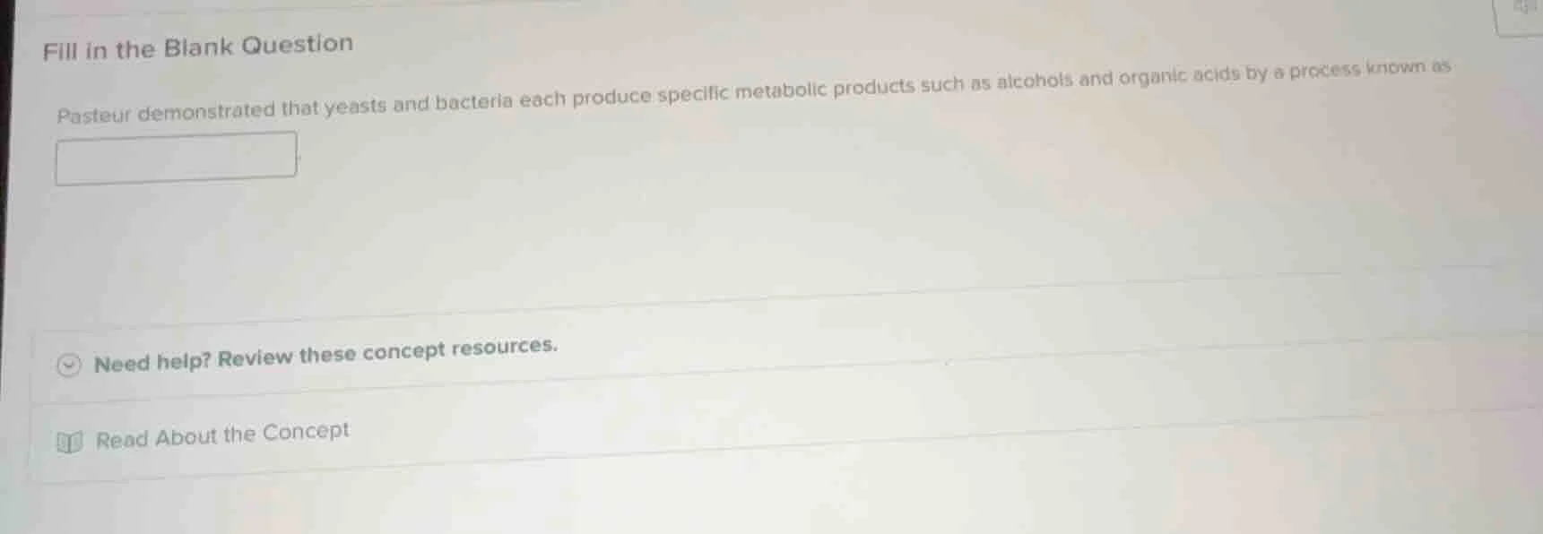 fill in the blank question pasteur demonstrated that yeasts and bacteri…