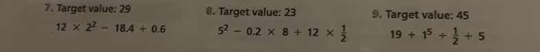 7. target value: 29 $12\\times2^2 - 18.4\\div0.6$ 8. target value: 23 $…