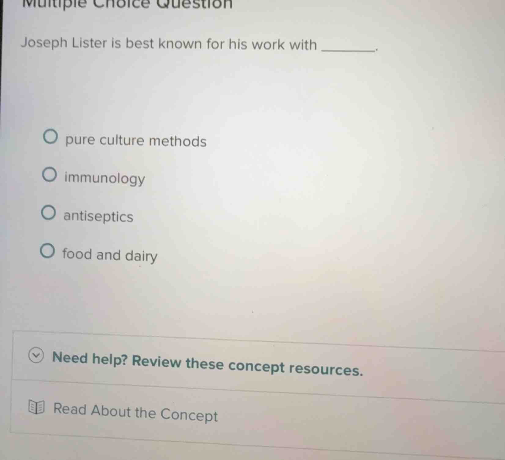 multiple choice question joseph lister is best known for his work with …