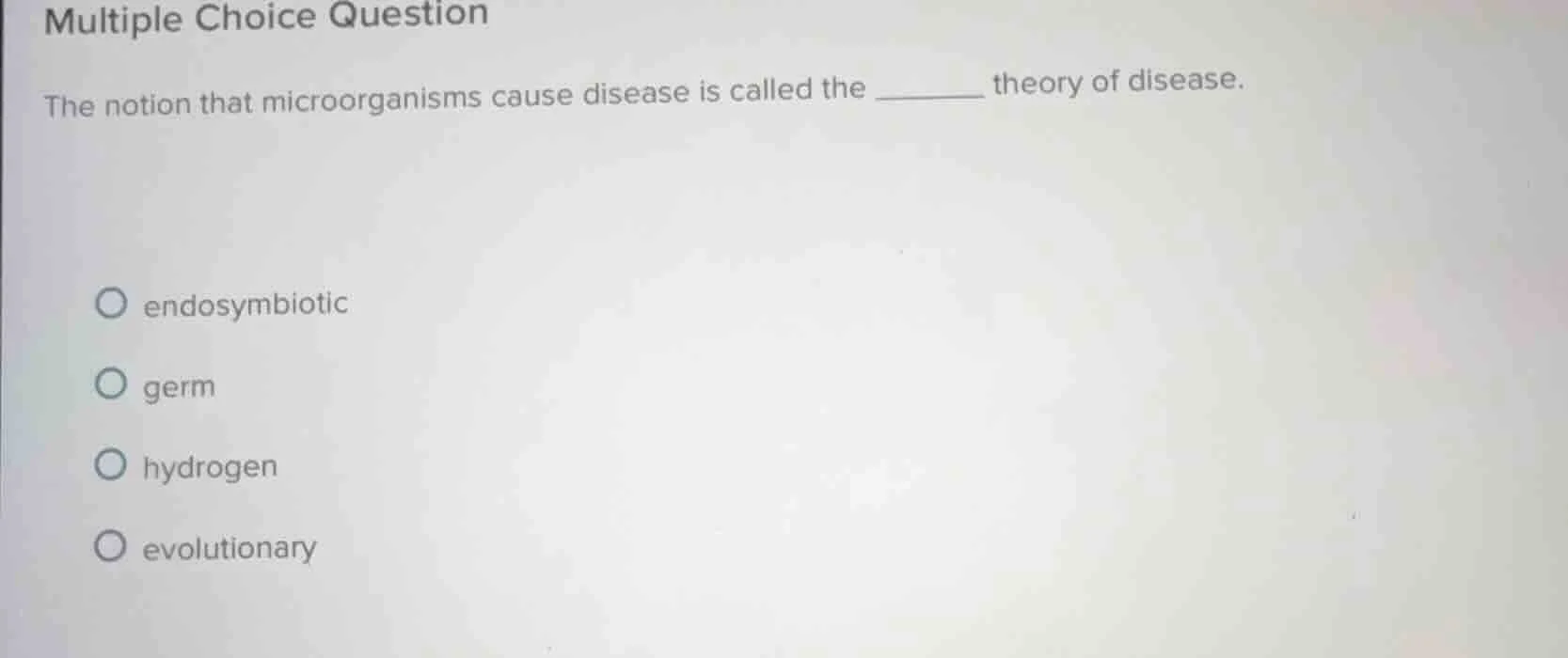 multiple choice question the notion that microorganisms cause disease i…