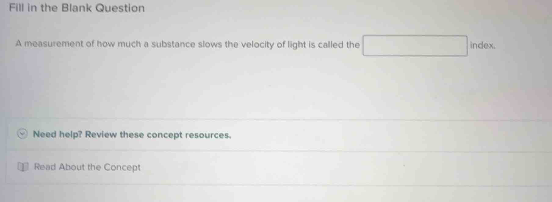 fill in the blank question a measurement of how much a substance slows …