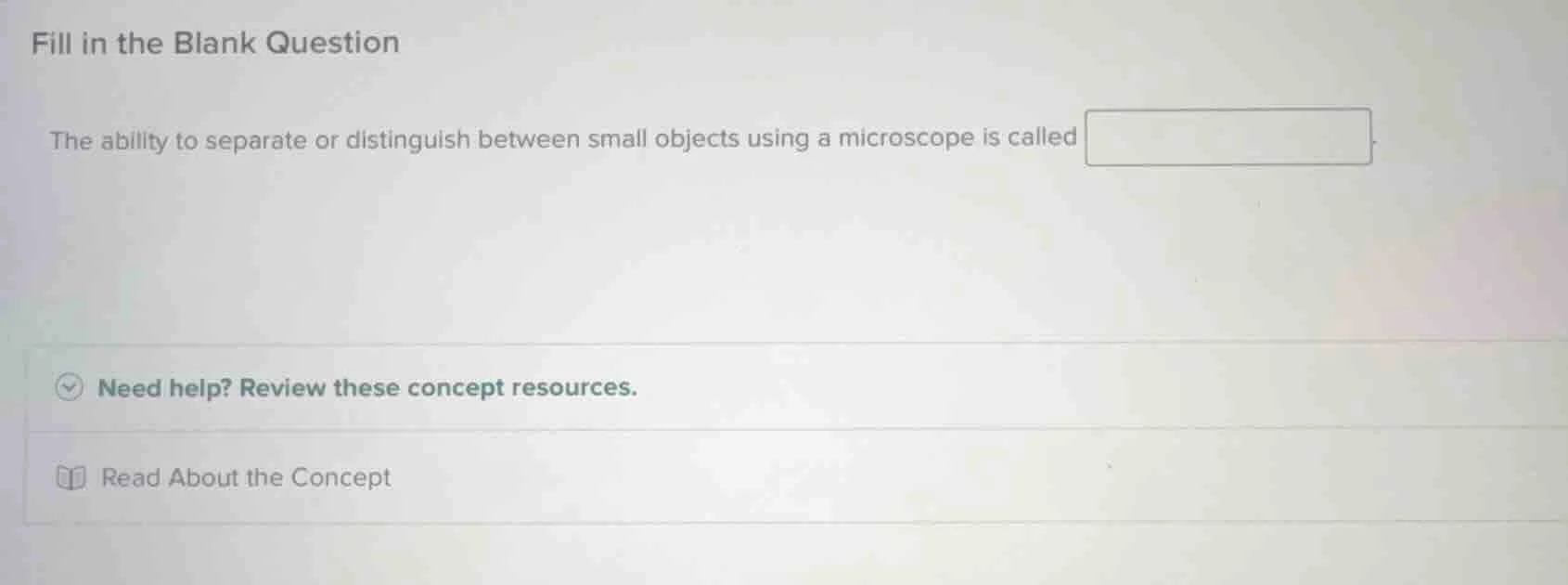 fill in the blank question the ability to separate or distinguish betwe…