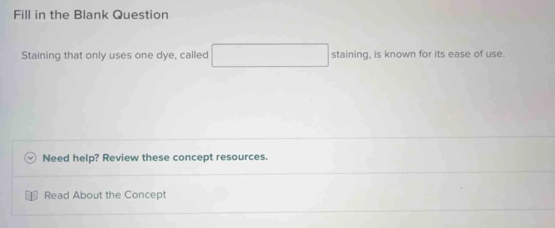 fill in the blank question staining that only uses one dye, called stai…