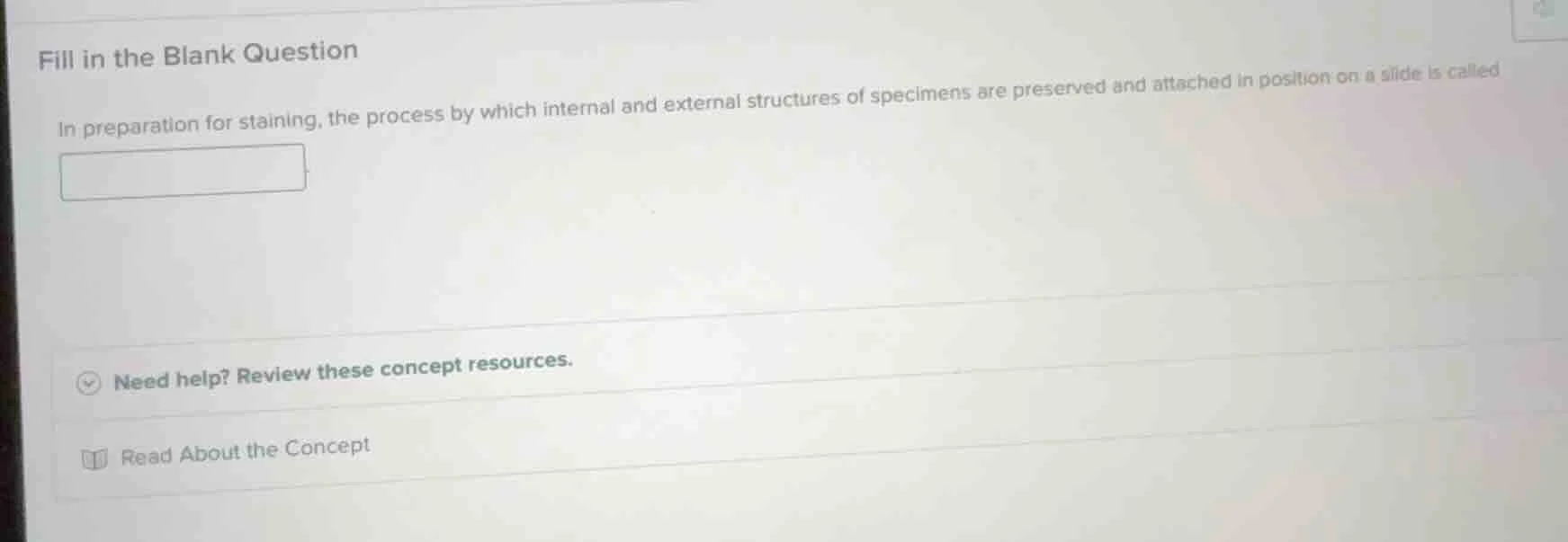 fill in the blank question in preparation for staining, the process by …