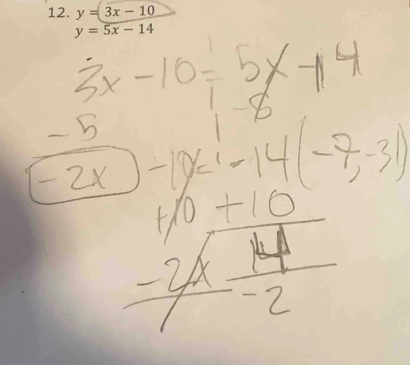 12. $y = 3x - 10$ $y = 5x - 14$