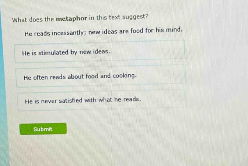 what does the metaphor in this text suggest? he reads incessantly; new …
