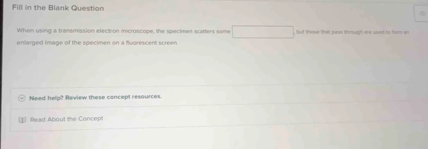 fill in the blank question when using a transmission electron microscop…