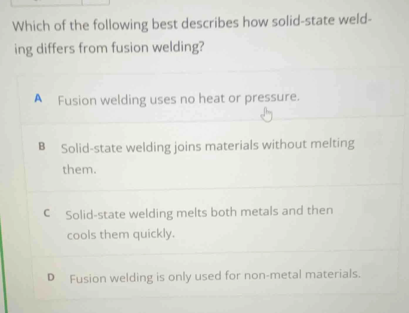 which of the following best describes how solid - state welding differs…