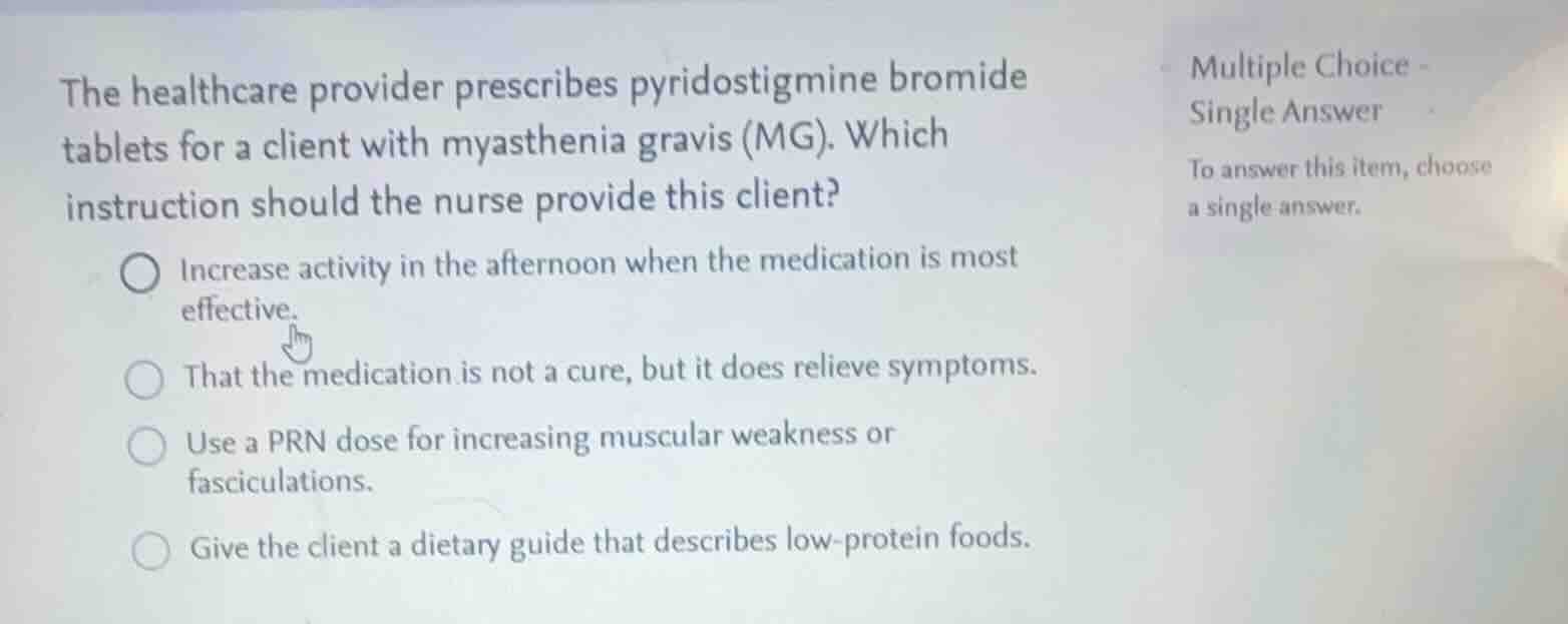 the healthcare provider prescribes pyridostigmine bromide tablets for a…