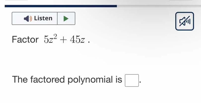 factor $5z^2 + 45z$. the factored polynomial is \\boxed{}.